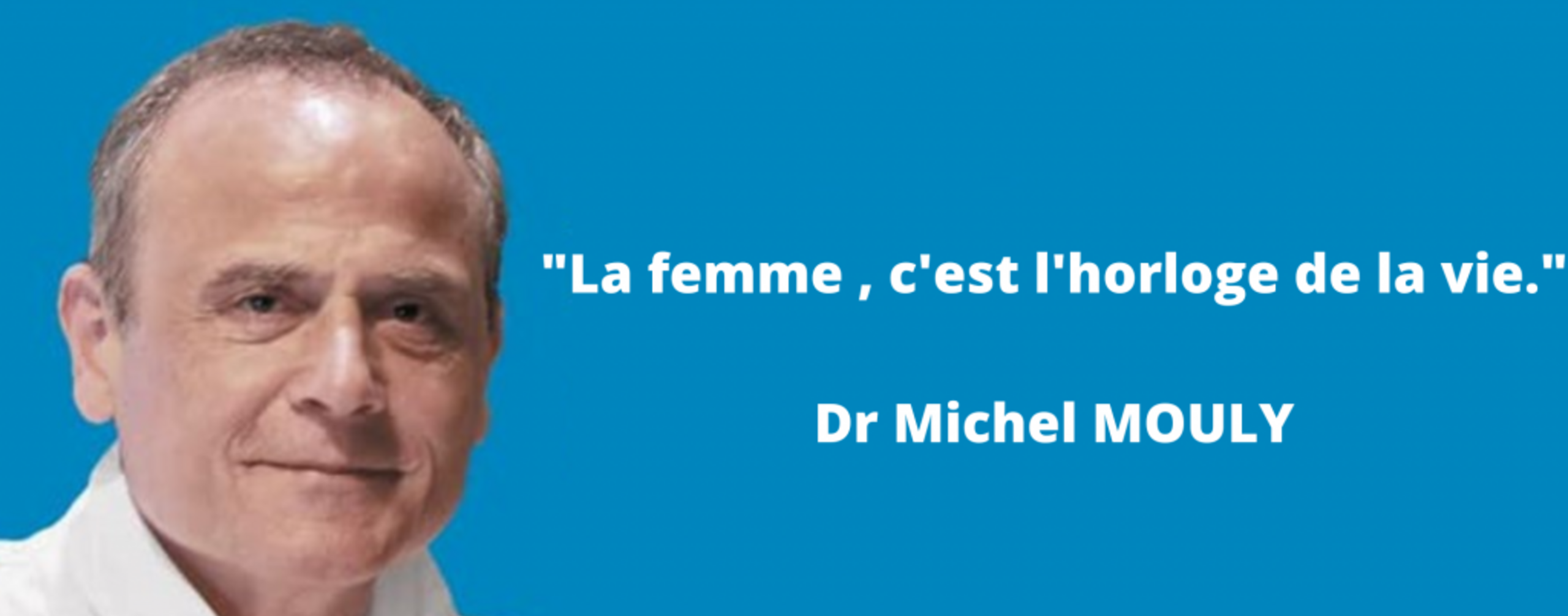 « La femme, c’est l’horloge de la vie » Interview Dr Mouly